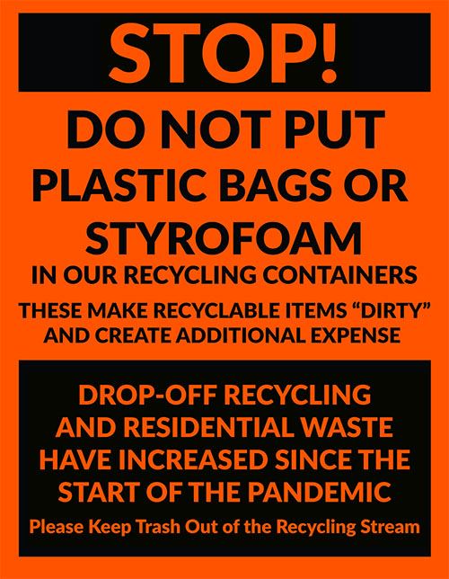 Do Not Put Plastic Bags or Styrofoam in Our Recycling Containers